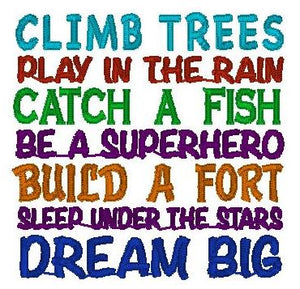 Climb trees, dream big