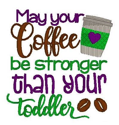 Coffee stronger than toddler