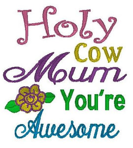 Holy cow Mum