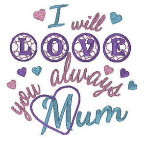 I will love you always Mum