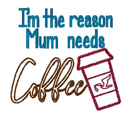 Reason Mum coffee