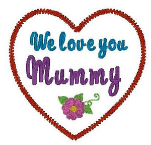 We love you Mummy