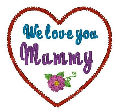 We love you Mummy